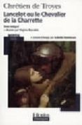 lancelot ou le chevalier de la charrette-chretien de troyes-9782070357680 lancelot ou le chevalier de la charrette-chretien de troyes-9782070357680