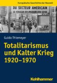Descarga gratuita de Amazon book downloader TOTALITARISMUS UND KALTER KRIEG (1920-1970) de GUIDO THIEMEYER