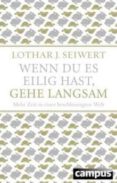 wenn du es eilig hast, gehe langsam, sonderausgabe .-lothar j. seiwert-9783593396880 wenn du es eilig hast, gehe langsam, sonderausgabe .-lothar j. seiwert-9783593396880