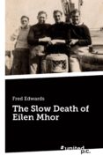 Descarga gratuita de libros electrónicos en formato epub. THE SLOW DEATH OF EILEN MHOR de FRED EDWARDS
