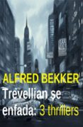 Descargar libros de texto a nook color. TREVELLIAN SE ENFADA: 3 THRILLERS in Spanish 9783745235180 RTF de ALFRED BEKKER