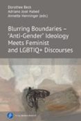 Libros en línea descargables gratis BLURRING BOUNDARIES – 'ANTI-GENDER' IDEOLOGY MEETS FEMINIST AND LGBTIQ+ DISCOURSES  (edición en inglés) (Literatura española)