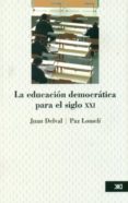 educacion democratica para el siglo xxi-juan delval-9786070304880 educacion democratica para el siglo xxi-juan delval-9786070304880