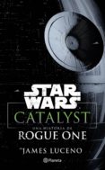 star wars. catalyst. una historia de rogue one (ebook)-james luceno-9786070739880 star wars. catalyst. una historia de rogue one (ebook)-james luceno-9786070739880