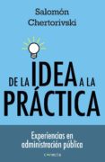 de la idea a la práctica (ebook)-salomon chertorivski-9786073119580 de la idea a la práctica (ebook)-salomon chertorivski-9786073119580
