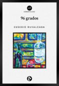 Descarga gratuita de Google books downloader. 96 GRADOS 9786074570380 (Spanish Edition)  de RUVALCABA EUSEBIO