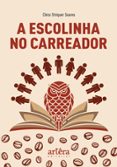 Epub Bud descargar gratis ebook A ESCOLINHA NO CARREADOR  (edición en portugués)