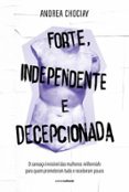 FORTE, INDEPENDENTE E DECEPCIONADA