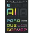 E AÍ PARA QUE SERVE?  (edición en portugués)