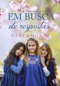 Ebook para móviles descargar gratis EM BUSCA DE RESPOSTAS de GABI AMORIM 9786586154580 (Spanish Edition) 