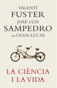 la ciencia i la vida-jose luis sampedro-valentin fuster-olga lucas-9788401387180 la ciencia i la vida-jose luis sampedro-valentin fuster-olga lucas-9788401387180