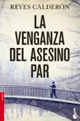 la venganza del asesino par (serie lola machor 5)-reyes calderon-9788408045380 la venganza del asesino par (serie lola machor 5)-reyes calderon-9788408045380