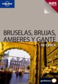 bruselas, brujas, amberes y gante de cerca (lonely planet) (mapa desplegable) 2009-catherine le nevez-9788408082880 bruselas, brujas, amberes y gante de cerca (lonely planet) (mapa desplegable) 2009-catherine le nevez-9788408082880