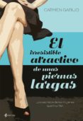 el irresistible atractivo de unas piernas largas-carmen garijo-9788408083580 el irresistible atractivo de unas piernas largas-carmen garijo-9788408083580