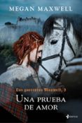 una prueba de amor (saga las guerreras maxwell 5)-megan maxwell-9788408204480 una prueba de amor (saga las guerreras maxwell 5)-megan maxwell-9788408204480