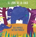El libro de la caca. ¡Los animales no usan pañales!-13128097-otro-formato