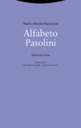 Descarga gratuita de libros para iphone. ALFABETO PASOLINI
				EBOOK de MARCO ANTONIO BAZZOCCHI 9788413642109  en español