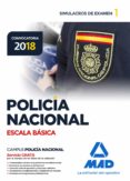 policia nacional escala basica: simulacros de examen 1-9788414214480 policia nacional escala basica: simulacros de examen 1-9788414214480