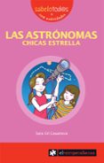 las astrónomas, chicas estrella-sara gil casanova-9788415016380 las astrónomas, chicas estrella-sara gil casanova-9788415016380