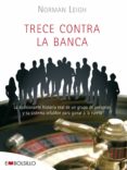 trece contra la banca (ebook)-norman leigh-9788415120780 trece contra la banca (ebook)-norman leigh-9788415120780