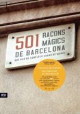 501 racons magics de barcelona que has de coneixer abans de morir-nuria claver-cecilia lorenzo-9788415224280 501 racons magics de barcelona que has de coneixer abans de morir-nuria claver-cecilia lorenzo-9788415224280