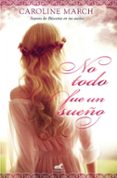 no todo fue un sueño-caroline march-9788415420880 no todo fue un sueño-caroline march-9788415420880