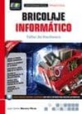 bricolaje informático-juan carlos moreno perez-9788415457480 bricolaje informático-juan carlos moreno perez-9788415457480