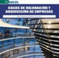 casos de valoración y adquisición de empresas-raul gomez martinez-9788415581680 casos de valoración y adquisición de empresas-raul gomez martinez-9788415581680