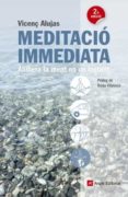 meditacio immediata. allibera la teva ment en un instant-vicenç alujas-9788415695080 meditacio immediata. allibera la teva ment en un instant-vicenç alujas-9788415695080