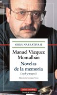 novelas de la memoria (1985-1990)-manuel vazquez montalban-9788415863380 novelas de la memoria (1985-1990)-manuel vazquez montalban-9788415863380