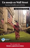 un monje en wall street (ebook)-jose antonio madrigal-9788415880080 un monje en wall street (ebook)-jose antonio madrigal-9788415880080