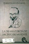 la dramaturgia de jacinto benavente-enrique gallud jardiel-9788415906780 la dramaturgia de jacinto benavente-enrique gallud jardiel-9788415906780