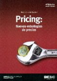 pricing: nuevas estrategias de precios (4ª ed.)-jose de jaime eslava-9788415986980 pricing: nuevas estrategias de precios (4ª ed.)-jose de jaime eslava-9788415986980
