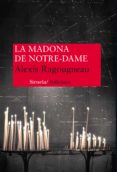 la madona de notre dame (ebook)-alexis ragougneau-9788416120680 la madona de notre dame (ebook)-alexis ragougneau-9788416120680