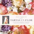 tartas en flor-peggy porschen-9788416138180 tartas en flor-peggy porschen-9788416138180