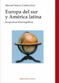 europa del sur y américa latina-manuel suarez cortina-9788416170180 europa del sur y américa latina-manuel suarez cortina-9788416170180