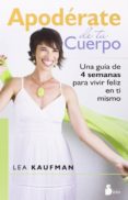 apoderate de tu cuerpo-lea kaufman-9788416233380 apoderate de tu cuerpo-lea kaufman-9788416233380