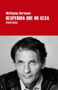despedida que no cesa-wolfgang hermann-9788416291380 despedida que no cesa-wolfgang hermann-9788416291380