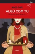 algú com tu-roald dahl-9788416698080 algú com tu-roald dahl-9788416698080