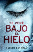 te veré bajo el hielo (ebook)-robert bryndza-9788416867080 te veré bajo el hielo (ebook)-robert bryndza-9788416867080