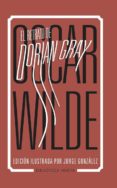 el retrato de dorian gray (edicion ilustrada por jorge gonzalez)-oscar wilde-9788416938780 el retrato de dorian gray (edicion ilustrada por jorge gonzalez)-oscar wilde-9788416938780