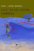 la cova de l últim gimneta-marc j. bonet i binimelis-9788417000080 la cova de l últim gimneta-marc j. bonet i binimelis-9788417000080