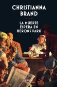 la muerte espera en herons park-christianna brand-9788417041380 la muerte espera en herons park-christianna brand-9788417041380