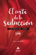 el arte de la seduccion: las reglas del juego-odile lamourere-9788417208080 el arte de la seduccion: las reglas del juego-odile lamourere-9788417208080