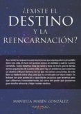 ¿existe el destino y la reencarnacion?-manuela marin gonzalez-9788417520380 ¿existe el destino y la reencarnacion?-manuela marin gonzalez-9788417520380