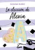 la elección de alexia (saga alexia 3) (ebook)-susana rubio-9788417671280 la elección de alexia (saga alexia 3) (ebook)-susana rubio-9788417671280