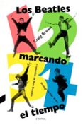 Ebook descargar gratis italiano 1, 2, 3, 4: LOS BEATLES MARCANDO EL TIEMPO
				EBOOK (Literatura española) de CRAIG BROWN