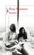 pasiones (ebook)-rosa montero-9788420412580 pasiones (ebook)-rosa montero-9788420412580