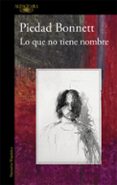lo que no tiene nombre (mapa de las lenguas)-piedad bonnett-9788420414980 lo que no tiene nombre (mapa de las lenguas)-piedad bonnett-9788420414980