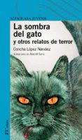 la sombra del gato y otros relatos de terror-concha lopez narvaez-9788420464480 la sombra del gato y otros relatos de terror-concha lopez narvaez-9788420464480